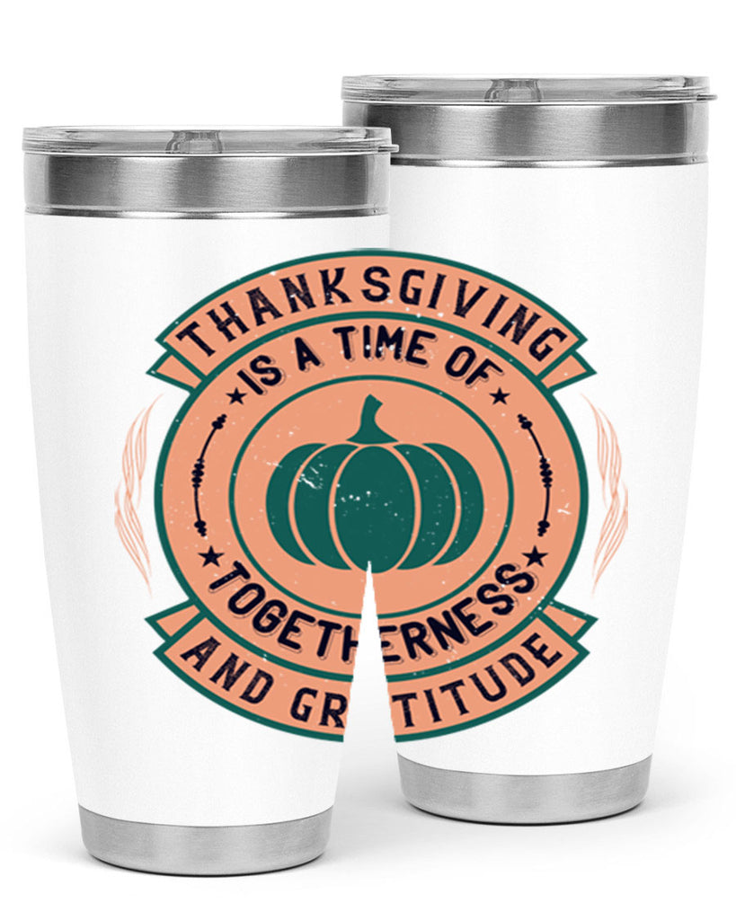 thanksgiving is a time of togetherness and gratitude 13#- thanksgiving- Tumbler