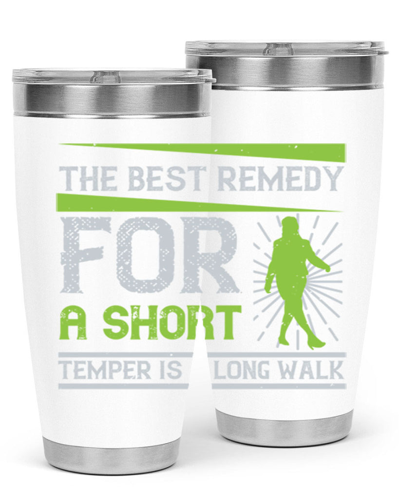 the best remedy for a short temper is a long walk 23#- walking- Tumbler