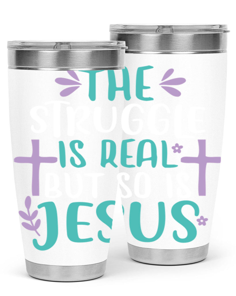 the struggle is real but so is jesusss 3#- easter- Tumbler