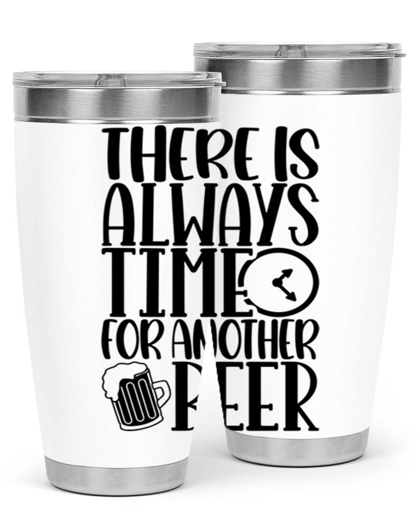 there is always time for another beer 20#- beer- Tumbler