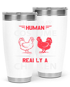 this is human costume im really a chicken Style 2#- chicken- Tumbler