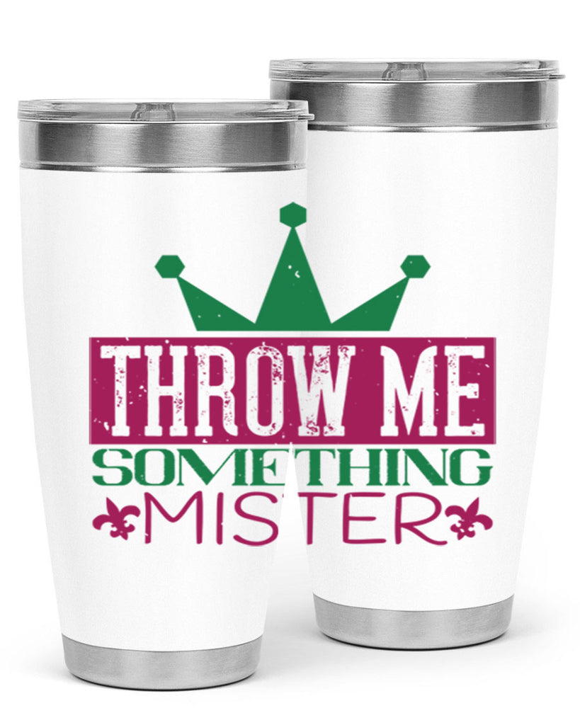 throw me something mister 33#- mardi gras- Tumbler