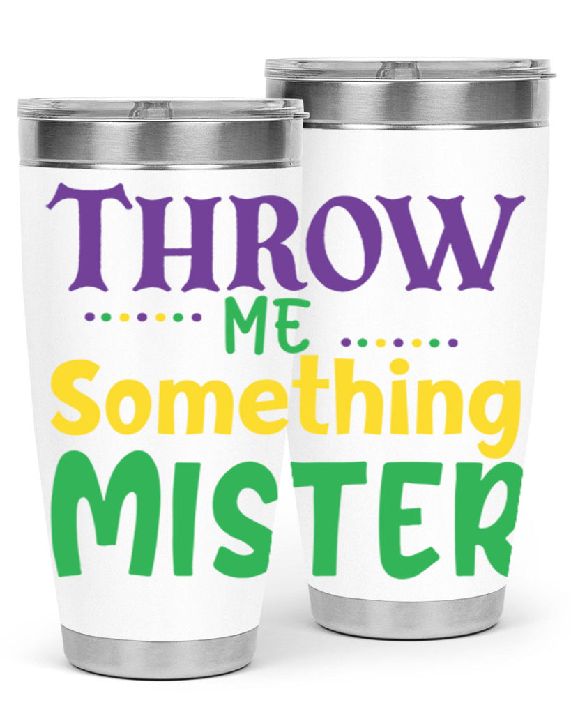 throw me something mister 73#- mardi gras- Tumbler