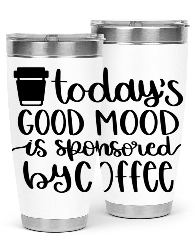todays good mood is 12#- coffee- Tumbler