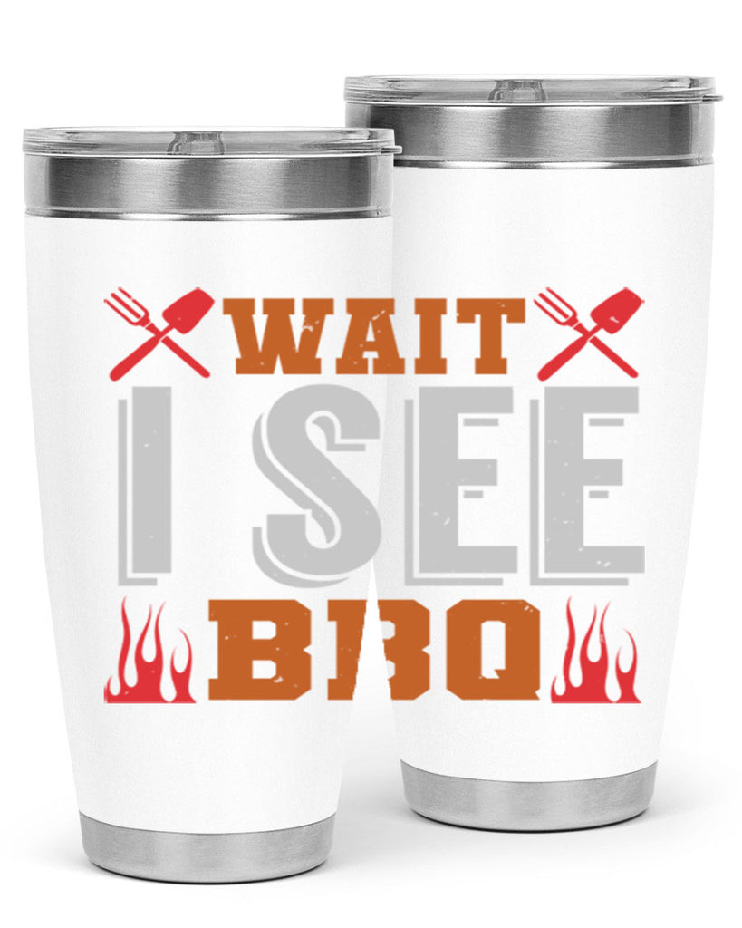 wait i see bbq 8#- bbq- Tumbler