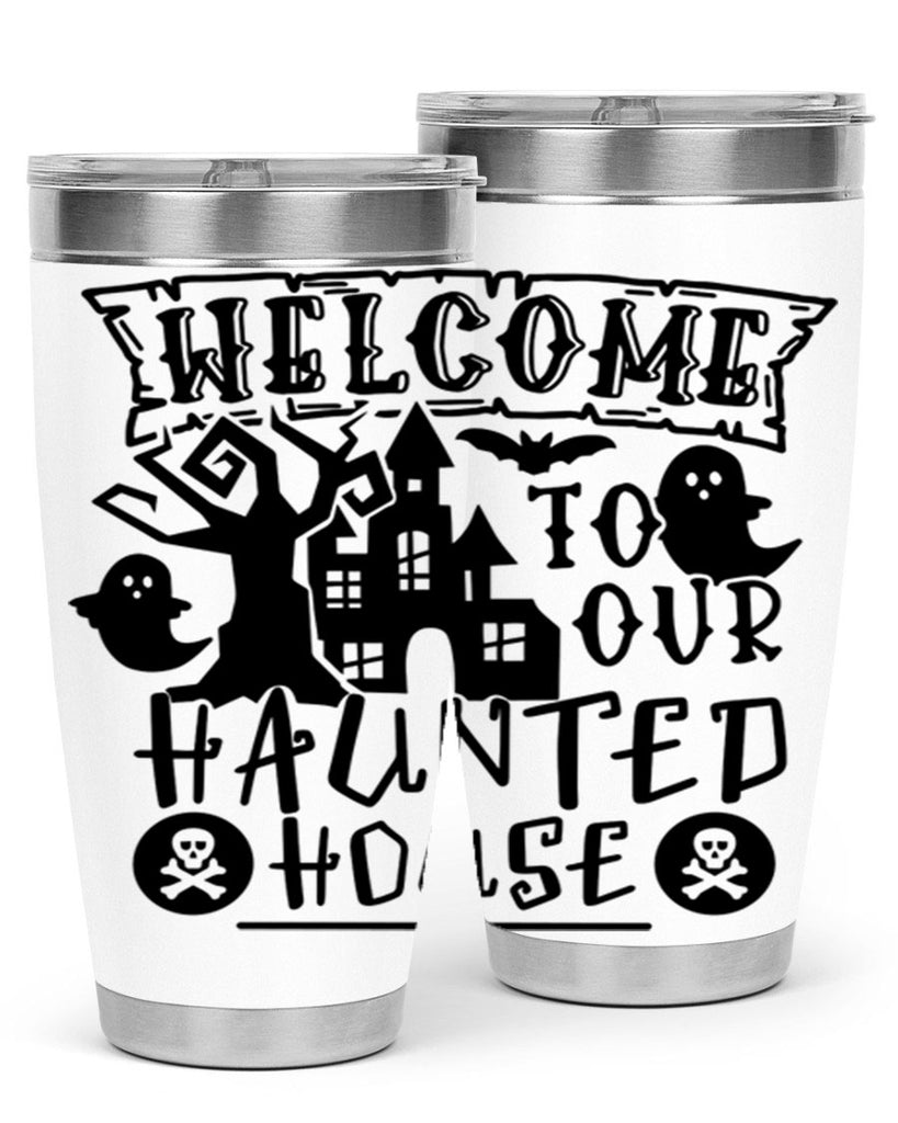 welcome to our haunted house 13#- halloween- Tumbler