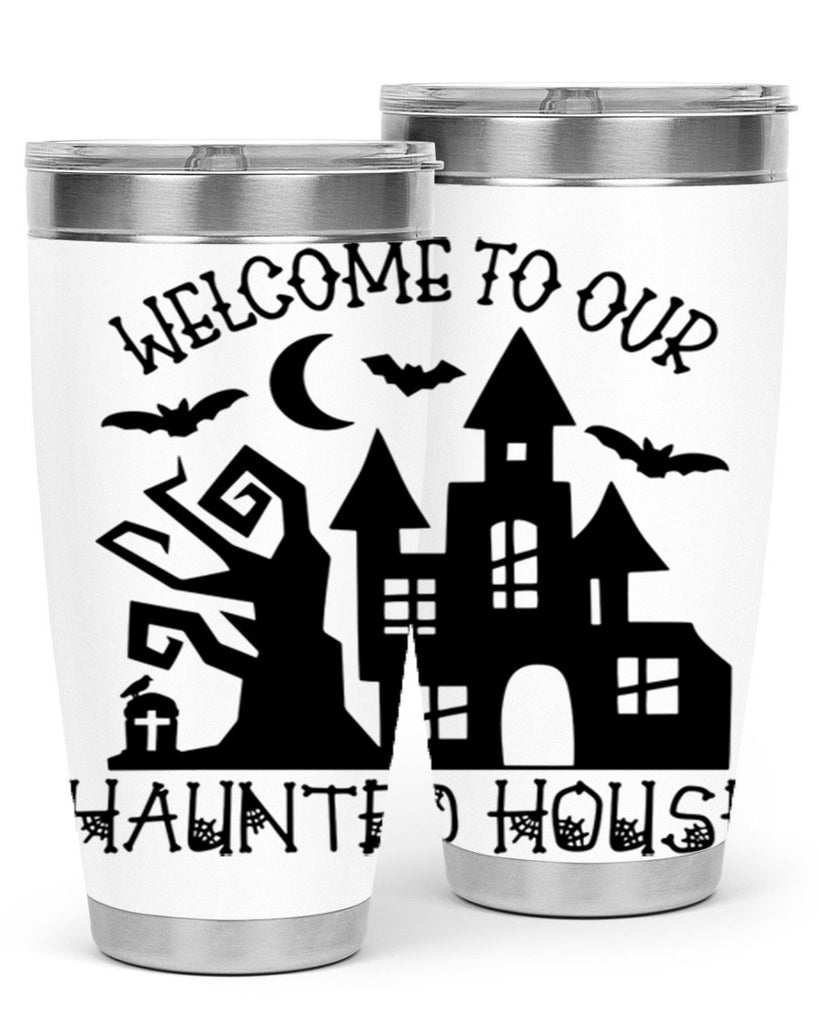 welcome to our haunted house 14#- halloween- Tumbler