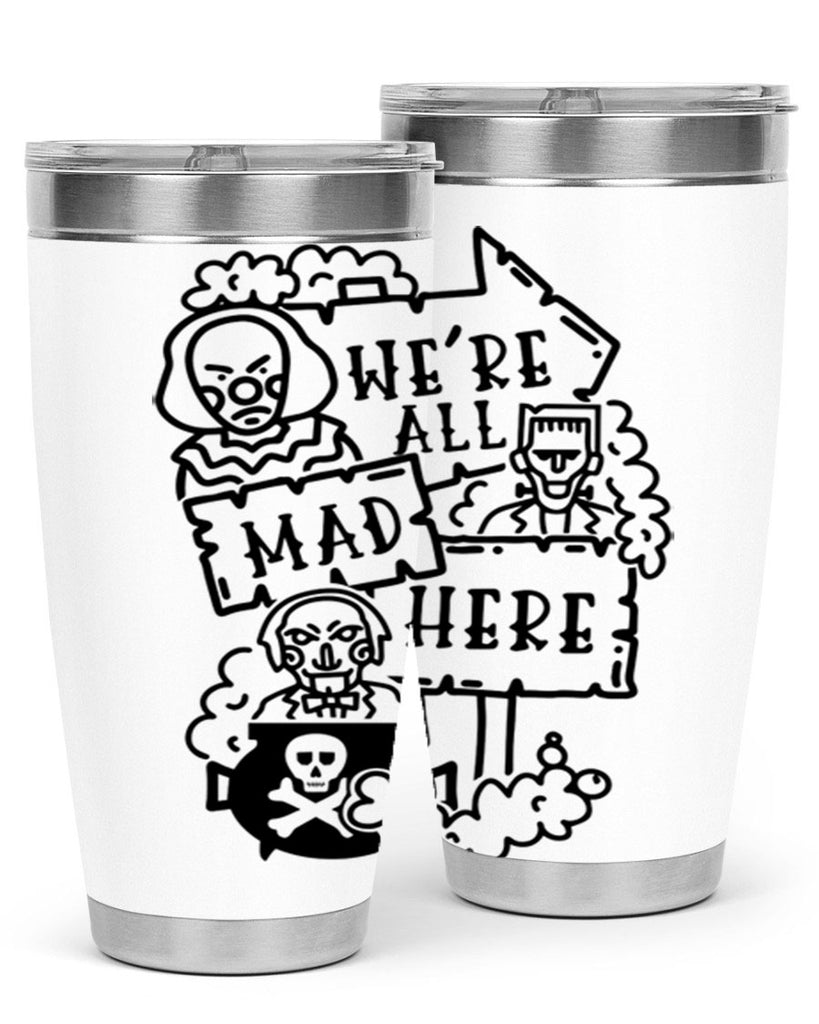 were all mad here 15#- halloween- Tumbler