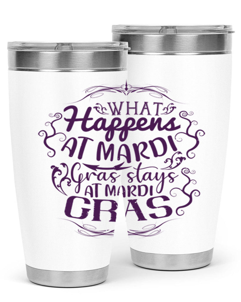 what happens at mardi gras stays at mardi gras 31#- mardi gras- Tumbler