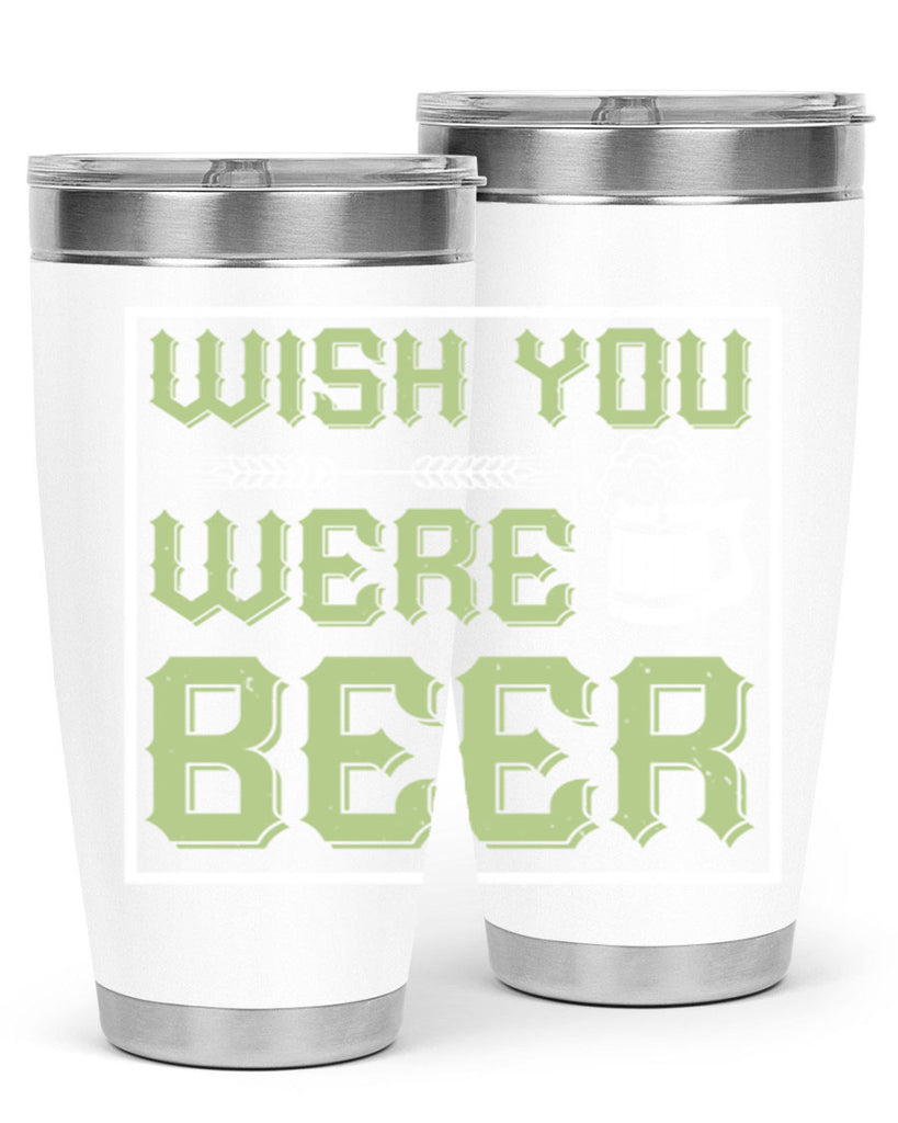wish you were beer 2#- beer- Tumbler