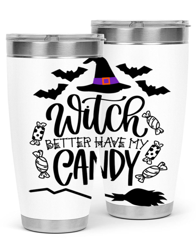 witch better have my candy 9#- halloween- Tumbler