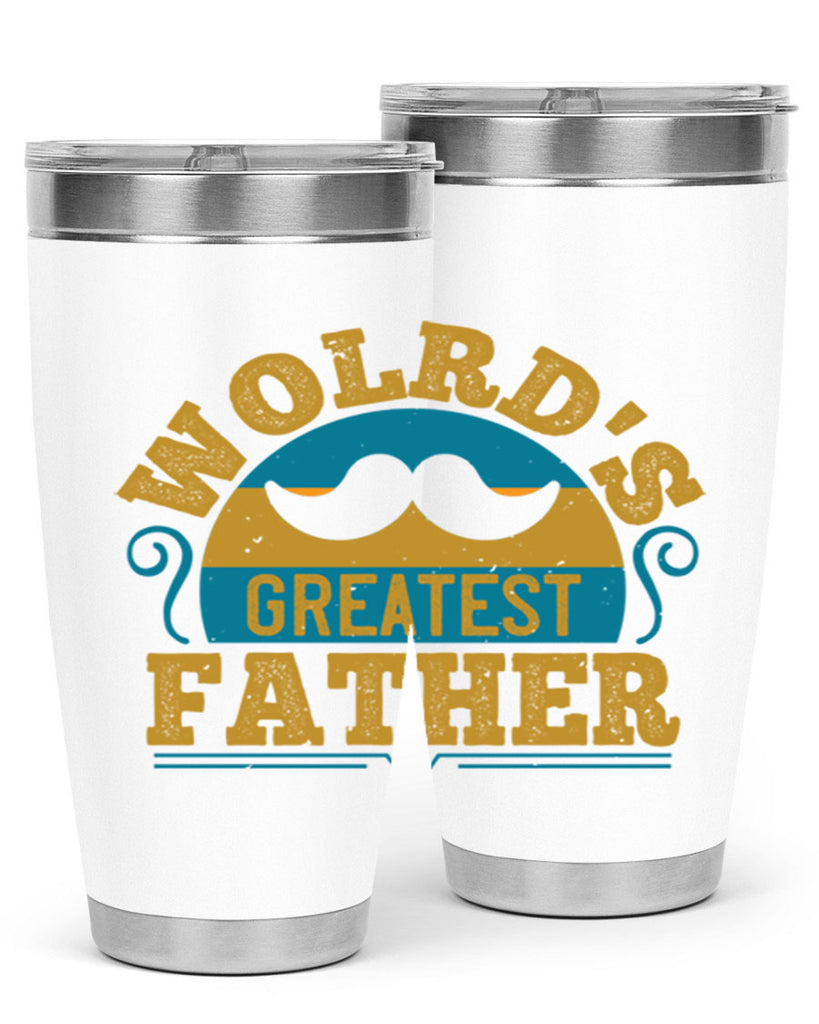 wolrds greatest father 154#- fathers day- Tumbler
