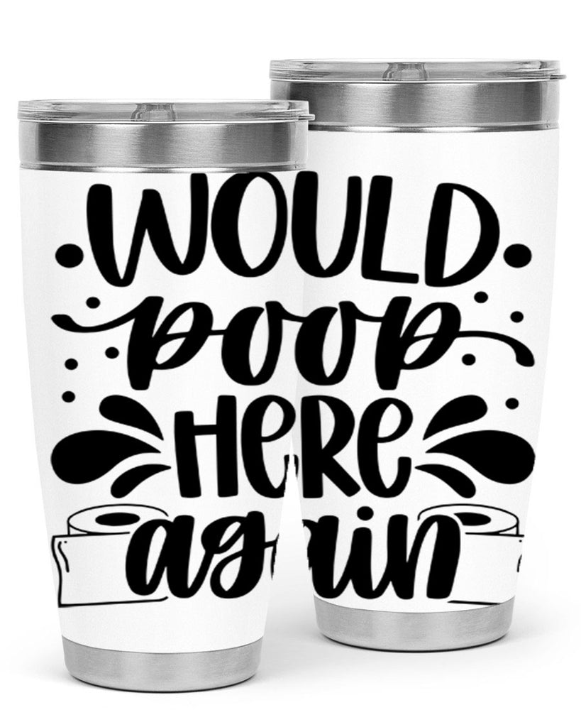 would poop here again 3#- bathroom- Tumbler