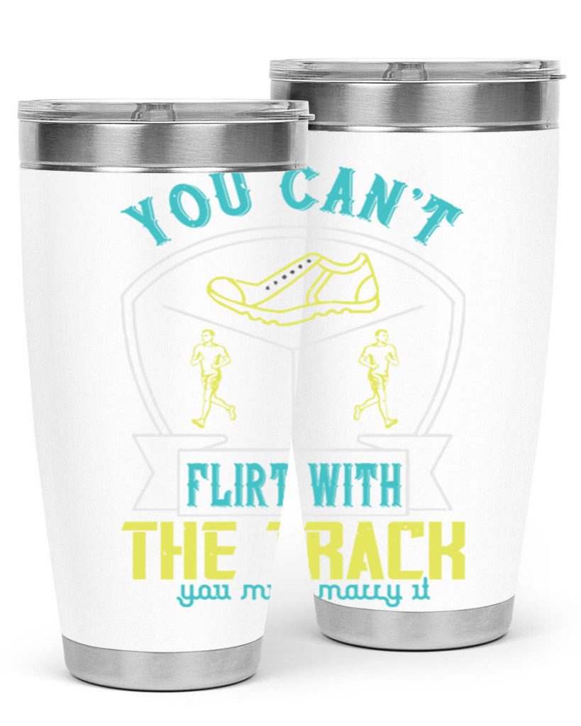 you can’t flirt with the track you must marry it 2#- running- Tumbler