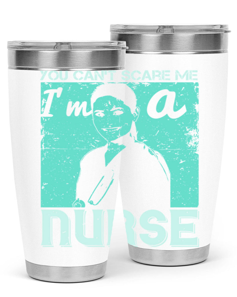 you cant scare me im a nurse Style 8#- medical- tumbler
