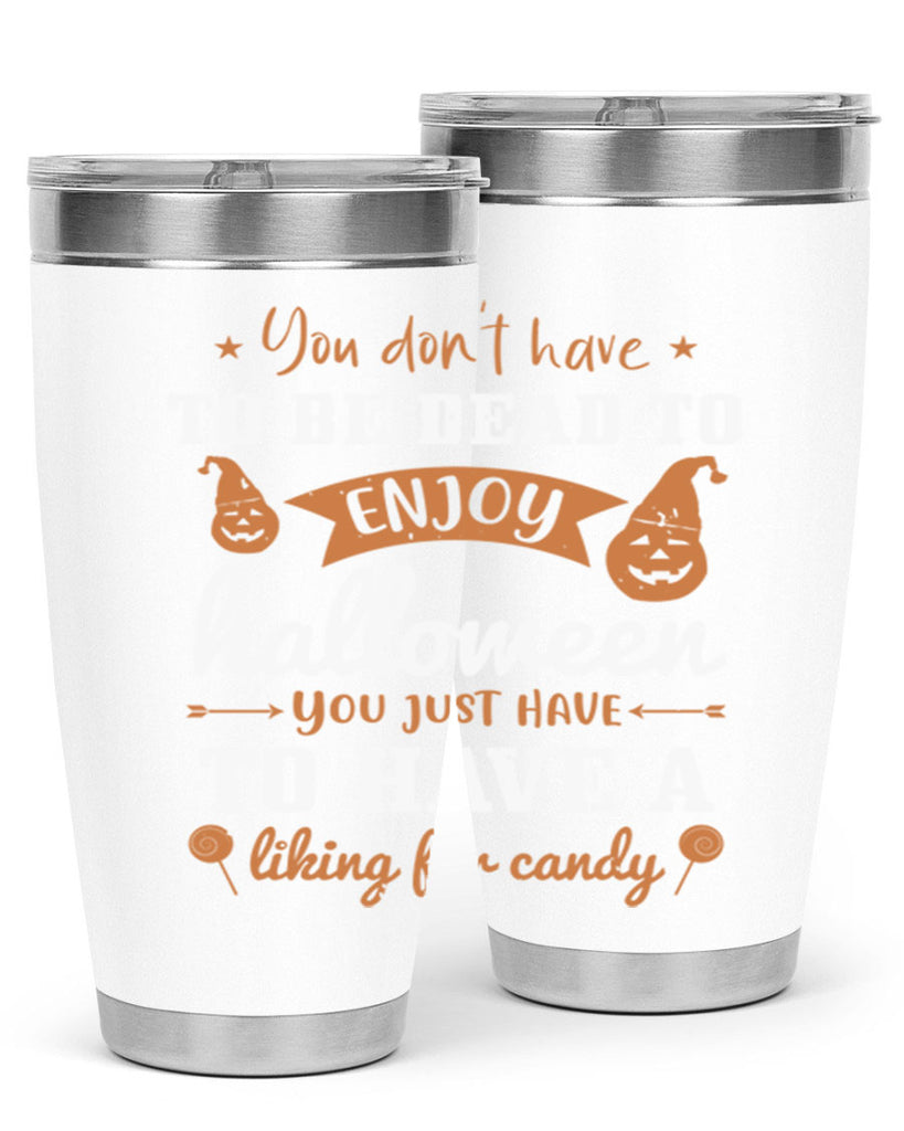 you dont have to be dead 119#- halloween- Tumbler