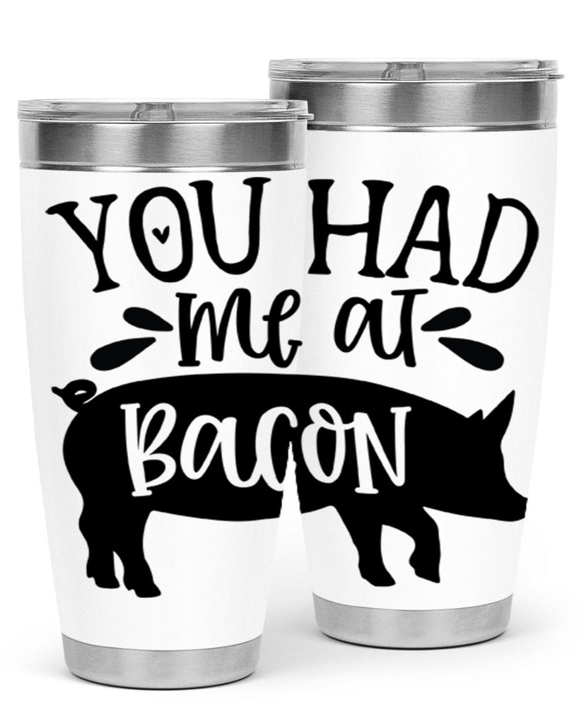 you had me at bacon 63#- kitchen- Tumbler