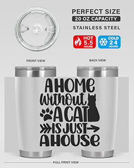 A Home Without A Cat Style 73#- cat- Tumbler