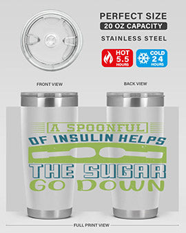 A Spoon Full Of Insulin Helps The Sugar Go Down Style 39#- diabetes- Tumbler