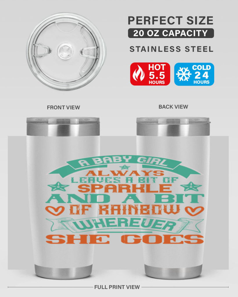 A baby girl always leaves a bit of sparkle and a bit of rainbow wherever she goes Style 145#- baby- tumbler