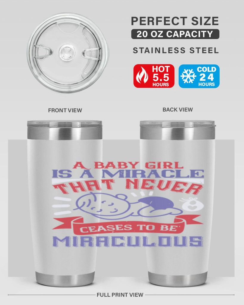 A baby girl is a miracle that never ceases to be miraculous Style 143#- baby- tumbler