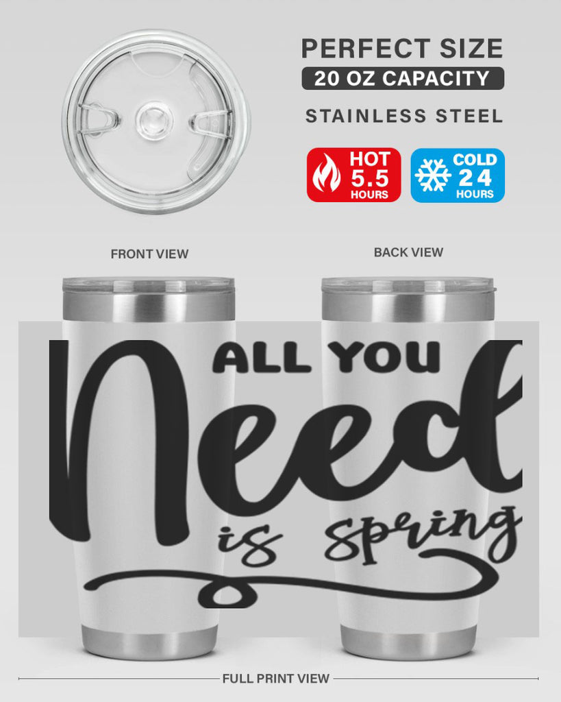 All You Need is Spring16#- spring- Tumbler