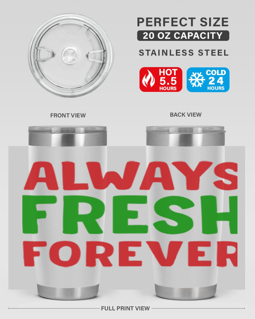 Always Fresh Forever 11#- winter- Tumbler