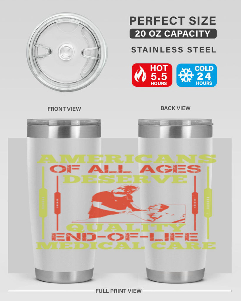Americans of all ages deserve quality endoflife medical care Style 39#- medical- tumbler