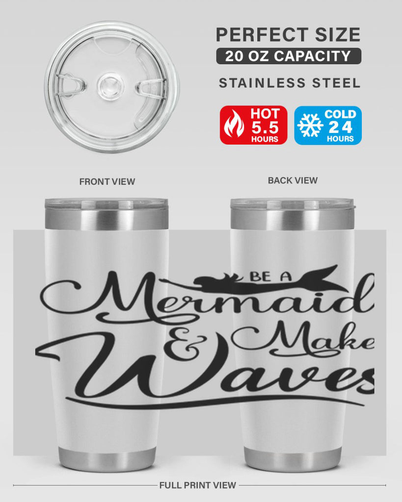 Be A Mermaid And Make Waves 46#- mermaid- Tumbler
