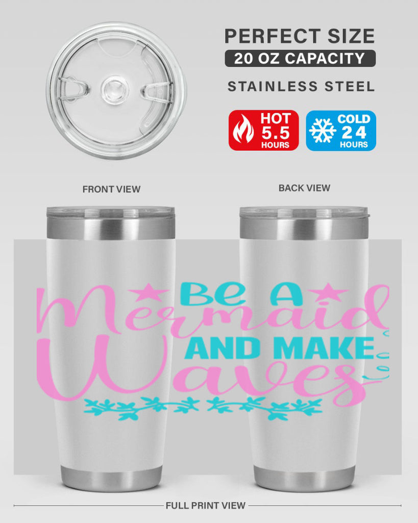 Be A Mermaid And Make Waves 47#- mermaid- Tumbler