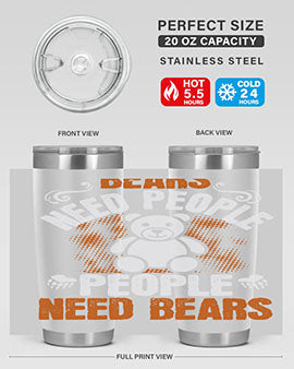 Bears need people. People need bears 46#- Bears- Tumbler
