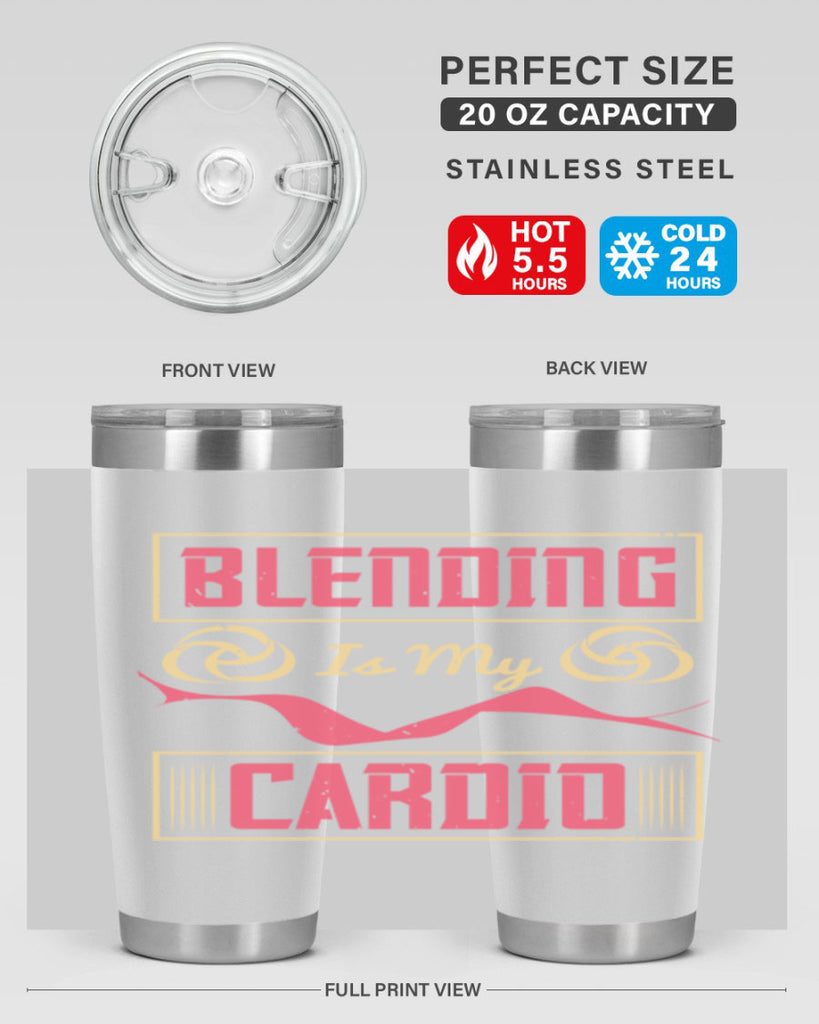 Blending is my cardio Style 167#- make up- Tumbler