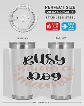 Busy Being A Dog Style 32#- dog- Tumbler