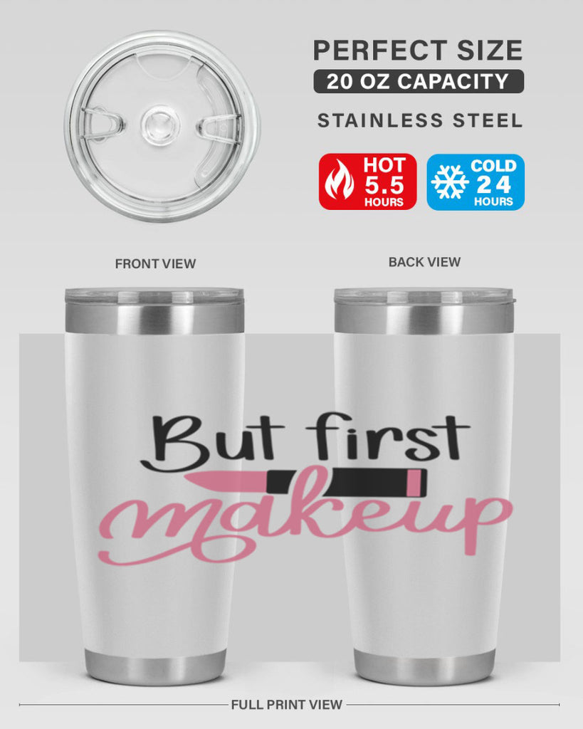 But First Makeup Style 117#- make up- Tumbler