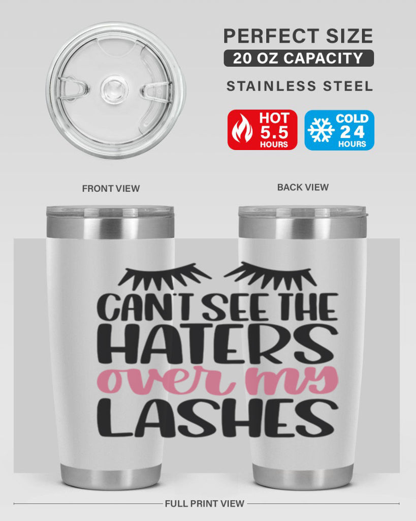 Can∩t See The Haters Over My Lashes Style 112#- make up- Tumbler