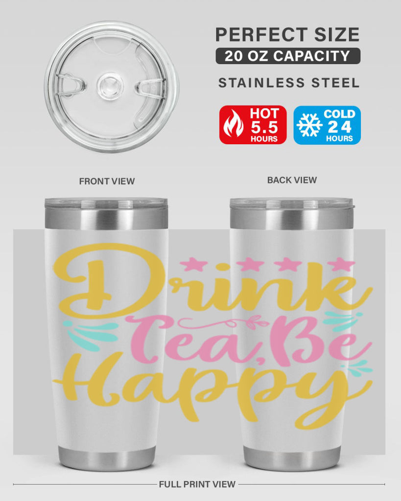 Drink tea be happy Style 67#- summer- Tumbler