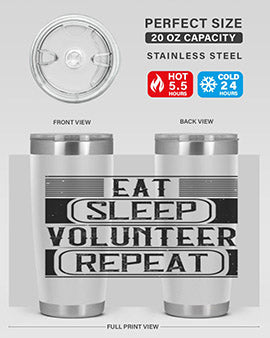 Eat Sleep Volunteer Repeat Style 15#- volunteer- Tumbler