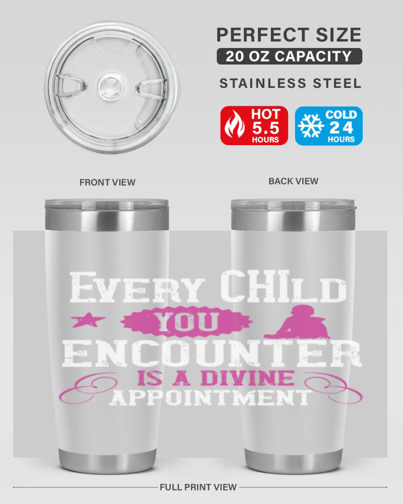 Every child you encounter is a divine appointment Style 38#- baby- Tumbler