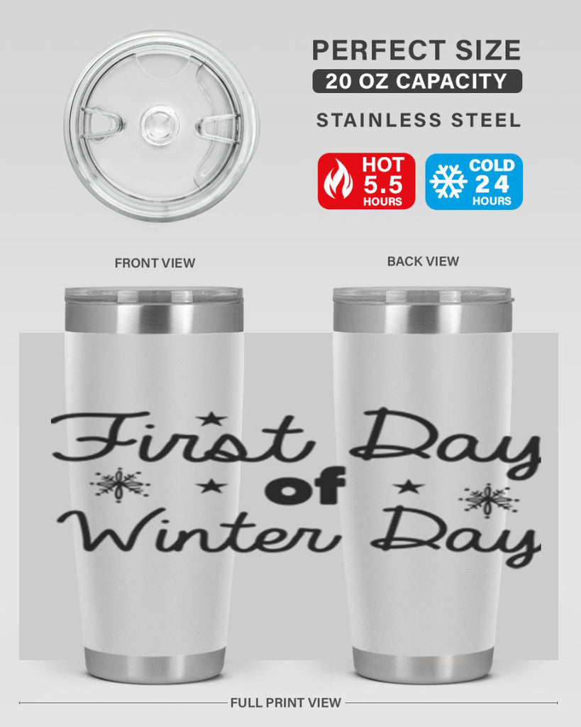 First Day of Winter Day106#- winter- Tumbler