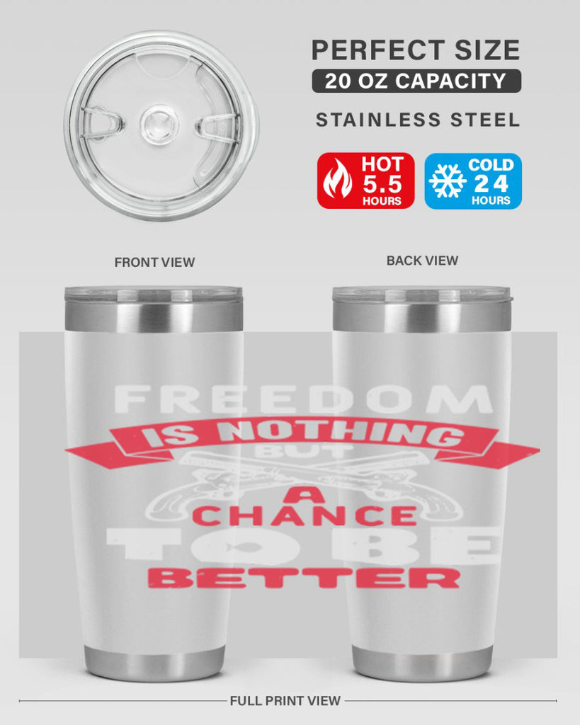 Freedom is nothing but a chance Style 4#- Fourt Of July- Tumbler
