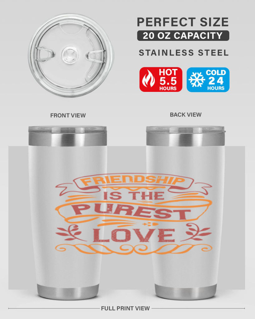 Friendship is the purest love Style 87#- Best Friend- Tumbler