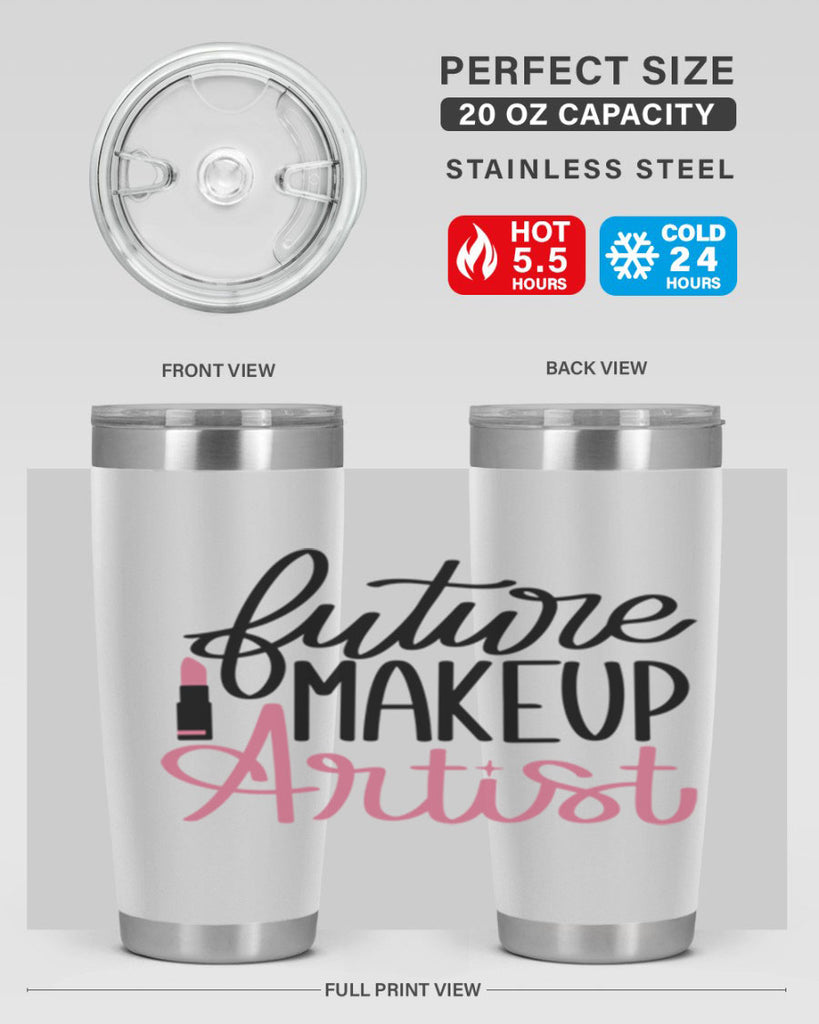 Future Makeup Artist Style 99#- make up- Tumbler