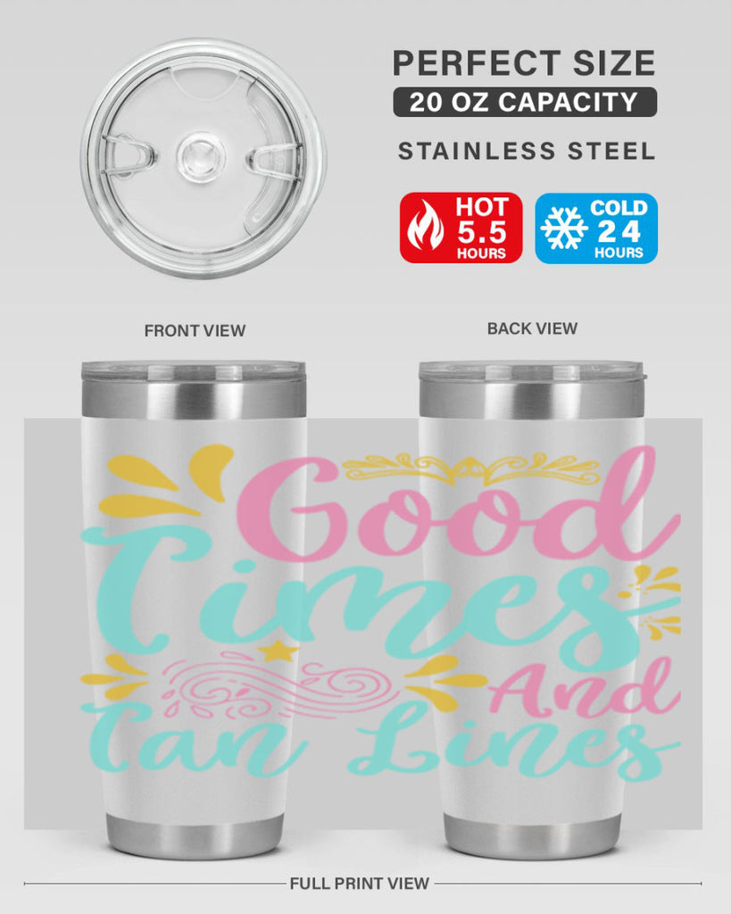 GOOD TIMES AND TAN LINES Style 65#- summer- Tumbler