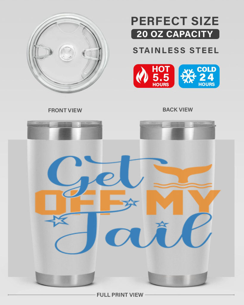 Get off My Tail 168#- mermaid- Tumbler