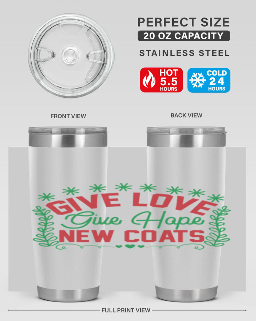 Give Love Give Hope New Coats 117#- winter- Tumbler