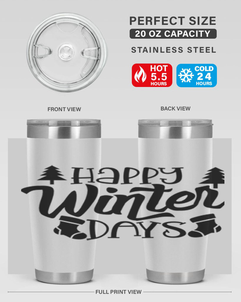 Happy Winter Days 122#- winter- Tumbler