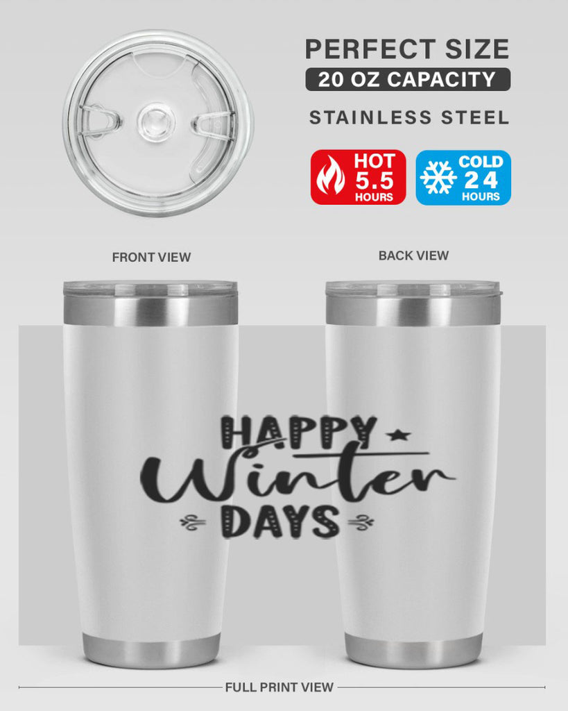 Happy Winter Days 124#- winter- Tumbler