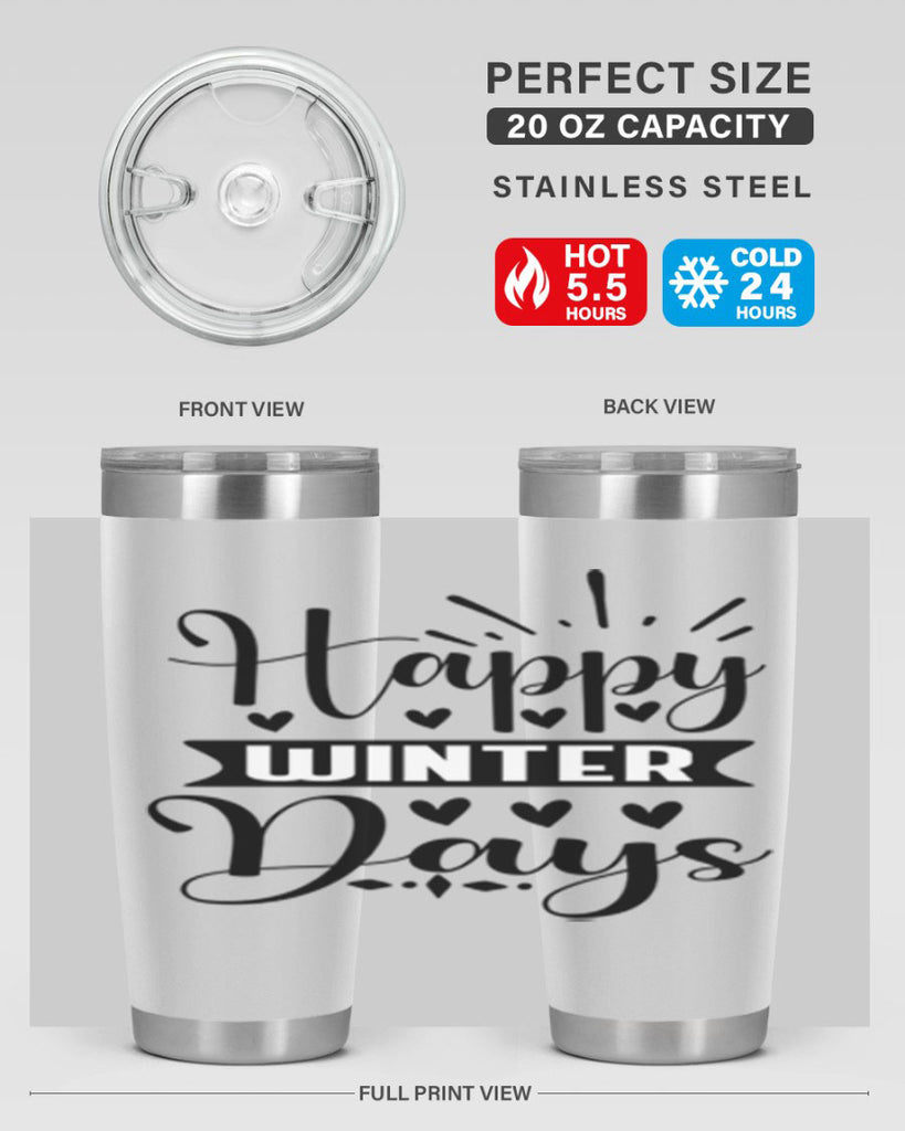 Happy Winter Days 125#- winter- Tumbler