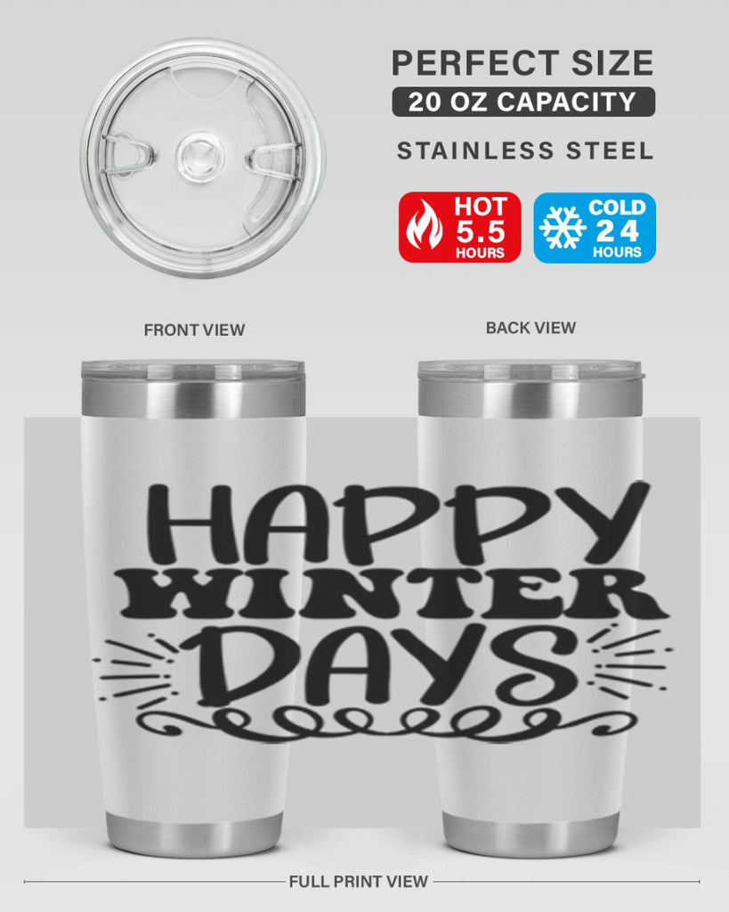 Happy Winter Days 126#- winter- Tumbler