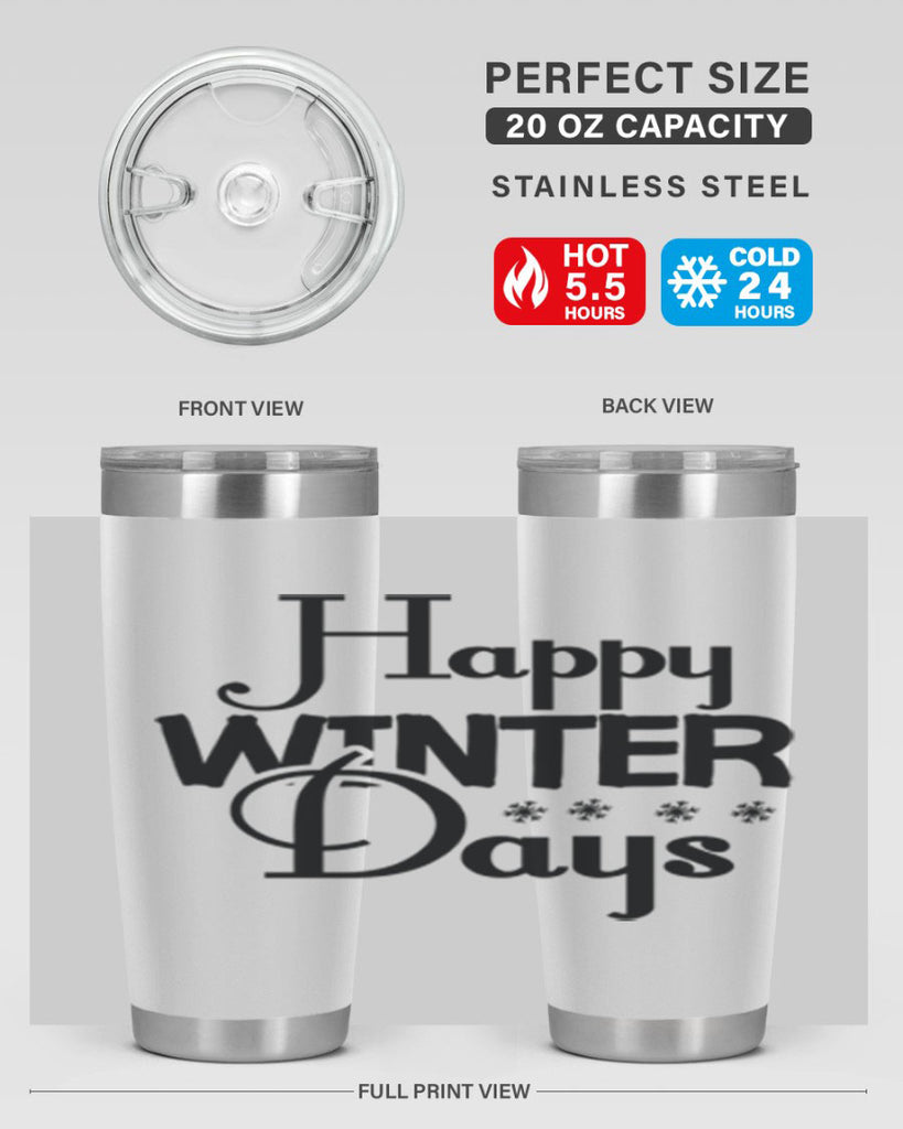 Happy Winter Days 128#- winter- Tumbler